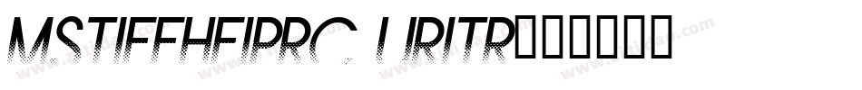 mstiffheiprc uritr字体转换